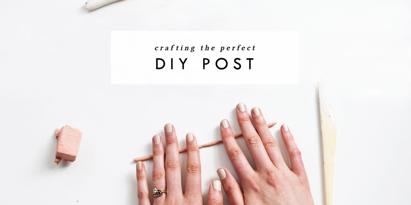 how-to-craft-the-perfect-diy-post-from-start-to-finish-blogger-tips