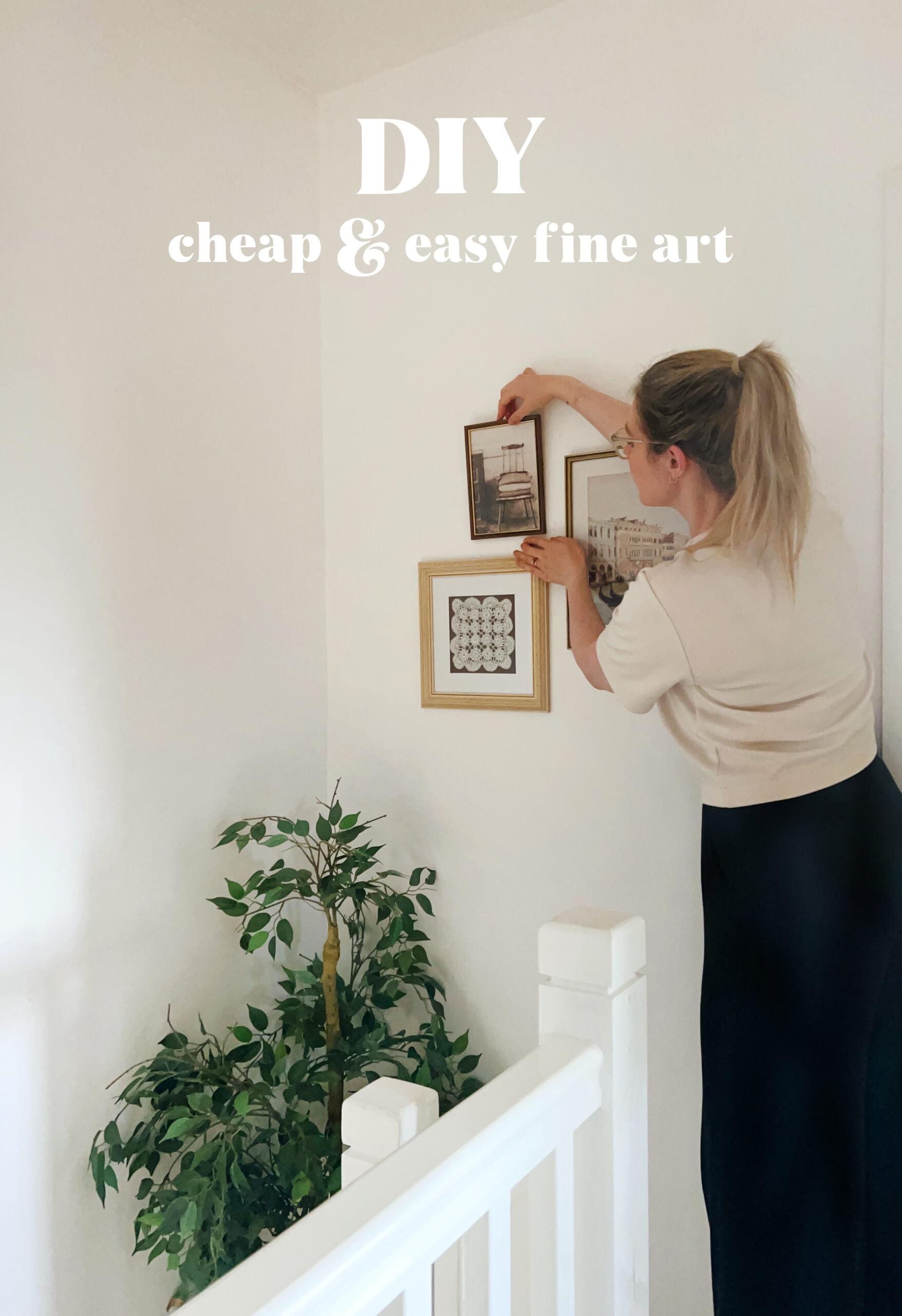 DIY cheap and easy fine art